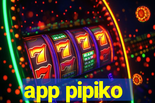 app pipiko