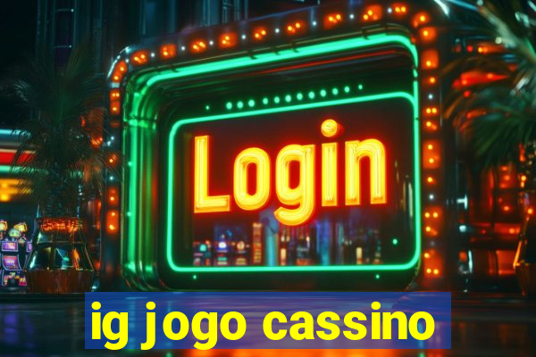 ig jogo cassino