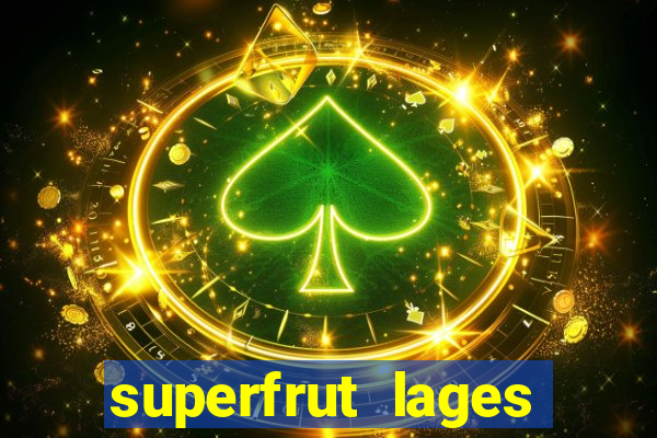 superfrut lages trabalhe conosco
