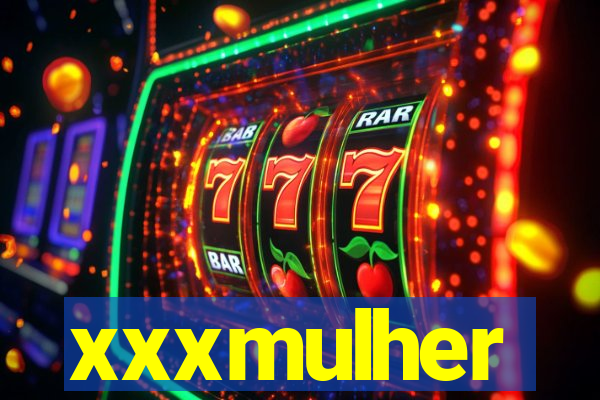 xxxmulher