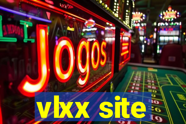 vlxx site