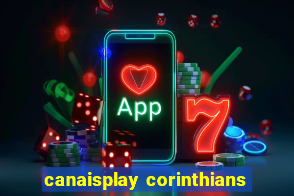 canaisplay corinthians