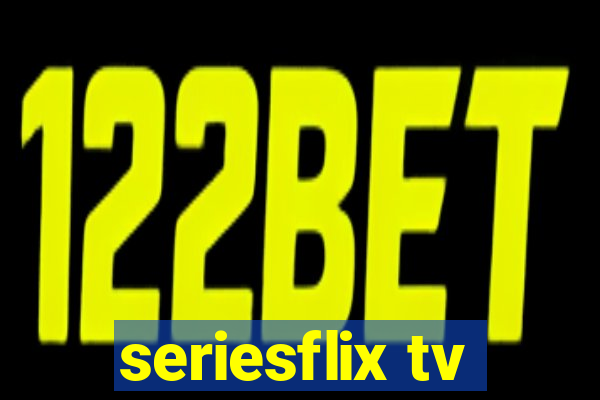 seriesflix tv