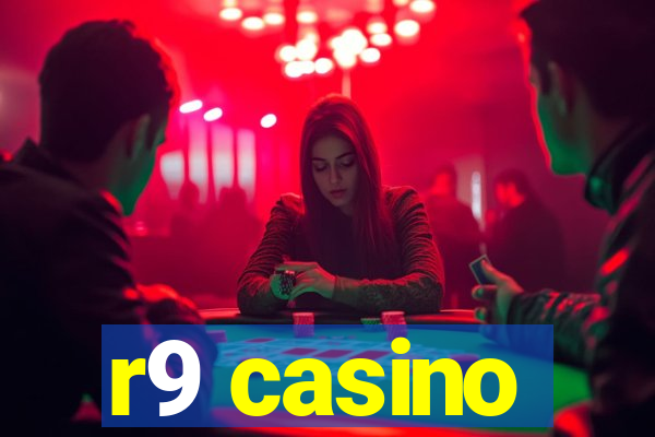 r9 casino