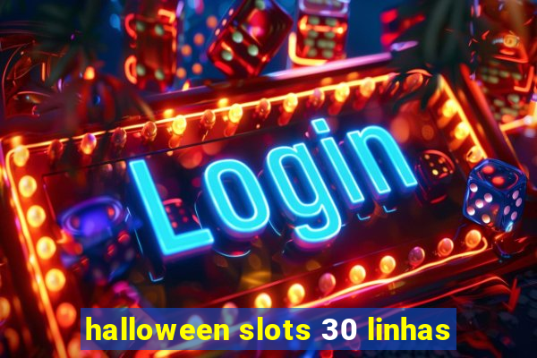 halloween slots 30 linhas