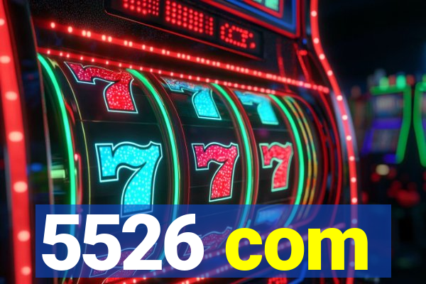 5526 com