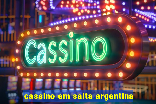 cassino em salta argentina