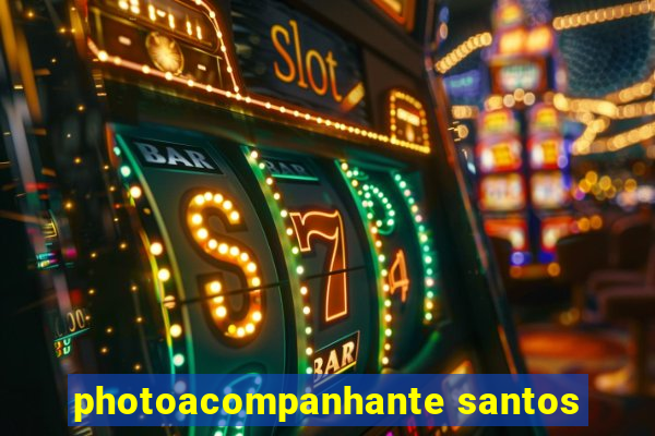 photoacompanhante santos