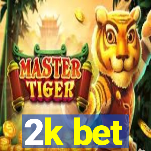 2k bet