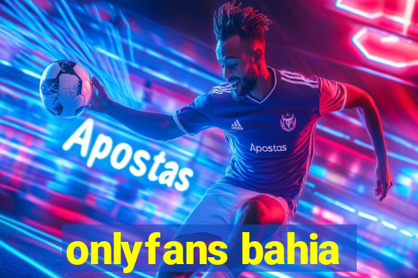 onlyfans bahia