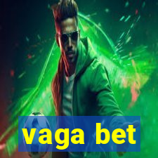 vaga bet