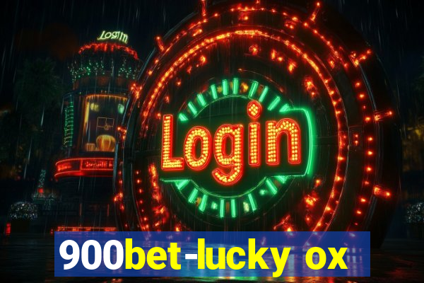 900bet-lucky ox