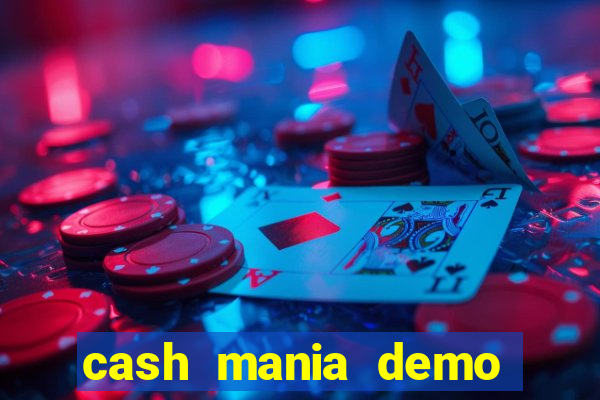 cash mania demo live bet