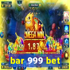 bar 999 bet